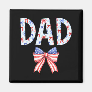 Dad US Flag Bow Birthday 4th of July Family Party Magnet