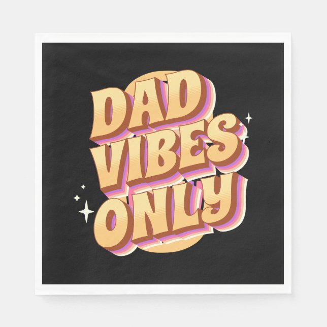 Dad Vibes Only Napkin (Front)