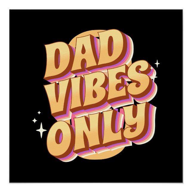 Dad Vibes Only Poster (Front)