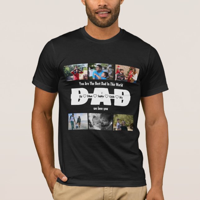 Dad, We Love You – Fathers Day 6 Photo Collage T-Shirt (Front)