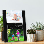 Dad We Love You Poem Black and White Custom Photo Plaque<br><div class="desc">Black and White photo plaque with heart-melting poem for dad (editable) with 2 of your favourite photos. The template is set up for you to personalise the wording which currently reads "daddy we love you so much our hearts could explode into a million kisses [names of children]". The wording is...</div>