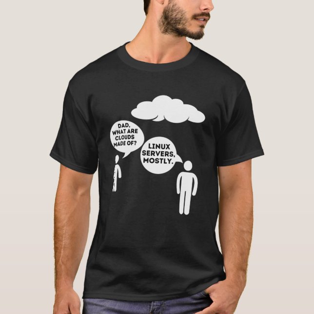 Dad What Are Clouds Made Of? - Funny Programmer &  T-Shirt (Front)
