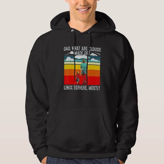 Dad What Are Clouds Made Of Linux Programmer Retro Hoodie (Front)