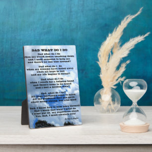 DAD WHAT DO I DO poem Plaque