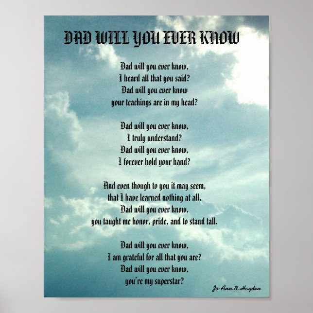 DAD WILL YOU EVER KNOW poem Poster (Front)