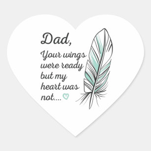Dad Wings Were Ready By My Heart Not Memorial Sticker