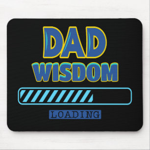 Dad Wisdom Loading Mouse Pad