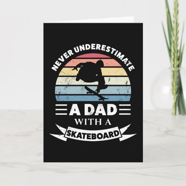 Dad with a Skateboard Funny Gift Fathers Day Card (Front)