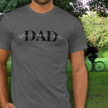 Dad with Kids Names Year T-Shirt<br><div class="desc">Dad T-Shirt where you can add the names of the little ones and the year the reciever became a dad! Matching Items Available. Excellent gift for father's day or any special occasion.</div>