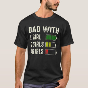 Dad With Three Girls Battery Empty Father's Day T-Shirt