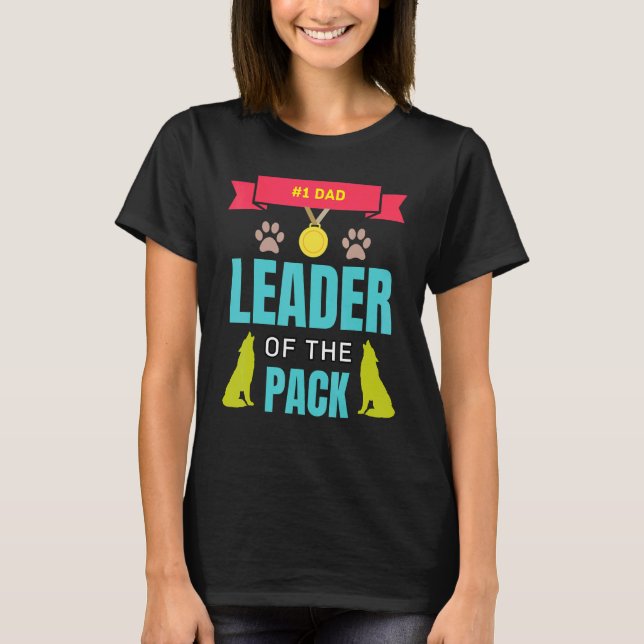 Dad Wolf Leader Of The Pack Number One Daddy Howli T-Shirt (Front)