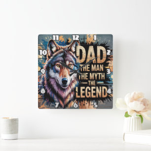 Dad: Wolf, Man, Myth, Legend Square Wall Clock