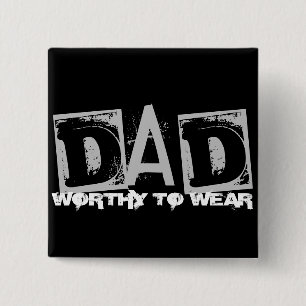 DAD - Worthy To Wear 15 Cm Square Badge