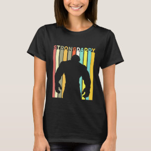 Dad You Are As Strong Its Not A Dad Bod Its A Stro T-Shirt