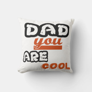 Dad You Are Cool Cushion