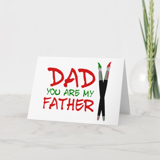 Dad You Are My Father Card (Front)