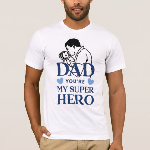 Dad You Are My Superhero T-Shirt