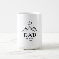 "Dad, You Are the King" Custom Mug