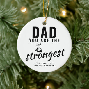 Dad you are the Strongest Muscle Arm Christmas Ceramic Ornament