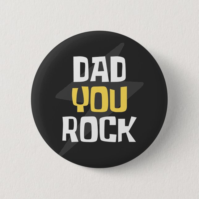 Dad You Rock - Father's Day / Birthday Gift 6 Cm Round Badge (Front)