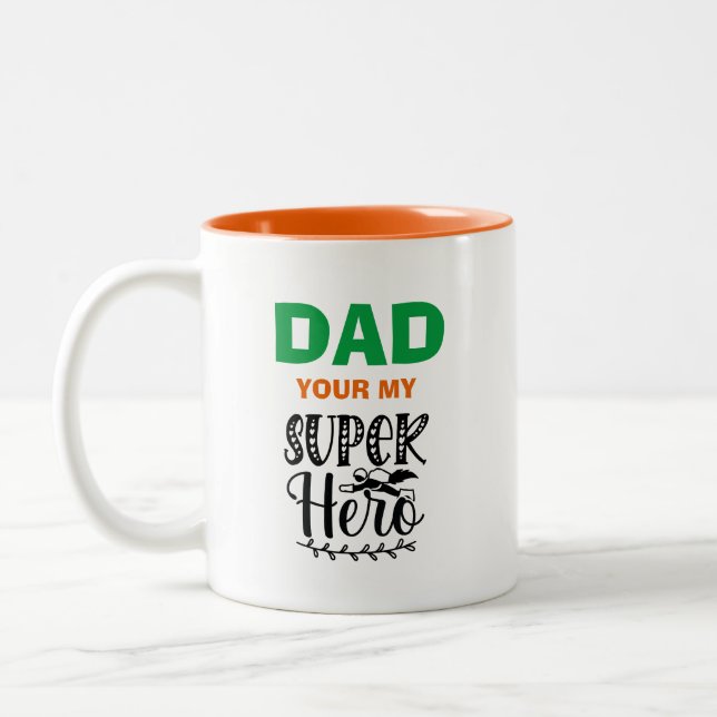 Dad Your My Superhero Two-Tone Coffee Mug (Left)