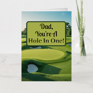 Dad, You're A Hole In One! Golf Green 2025 Foil Greeting Card
