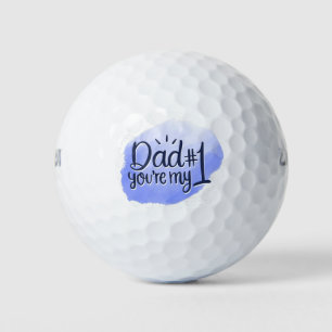 Dad you're my number 1  golf balls