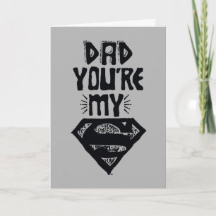 Dad You're My Superman Card