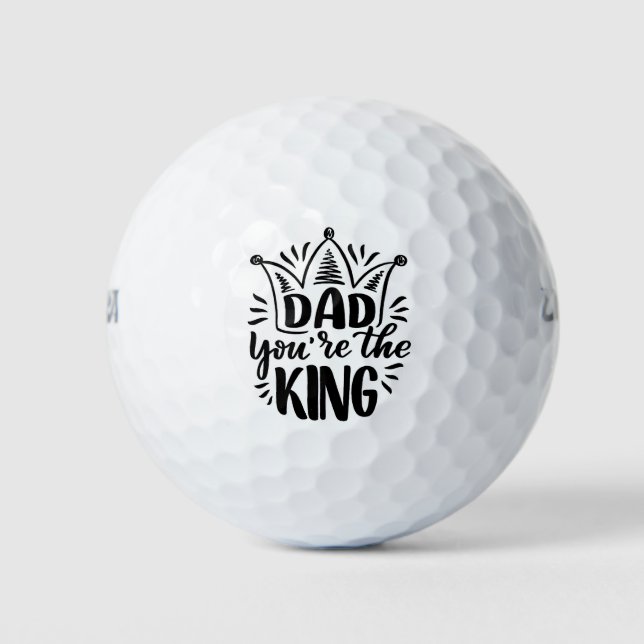 Dad You're the King Black White Father's Day Golf Balls (Front)