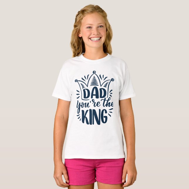 Dad you're the king kids T-Shirt (Front Full)