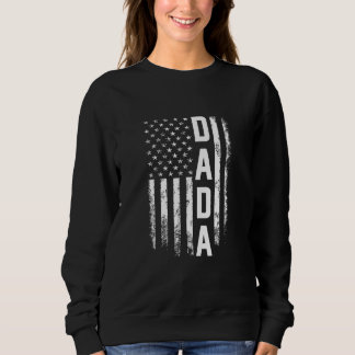 Dada  America Flag  For Men Women  Father's Day Sweatshirt