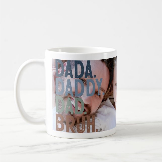 DADA DADDY DAD BRUH BIG PHOTO FATHER'S DAY COFFEE MUG (Left)