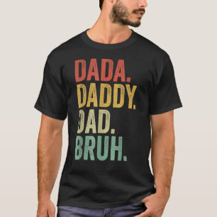 Dada Daddy Dad Bruh  Father's Day Dad Vintage T-Shirt