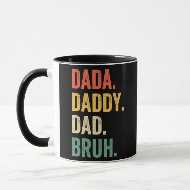 Dada Daddy Dad Bruh Father's Day Funny Dad Life Mug (Left)