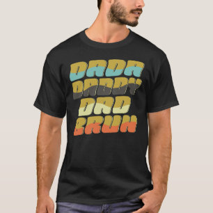 Dada Daddy Dad Bruh Father's Day Gifts Ideas T-Shirt