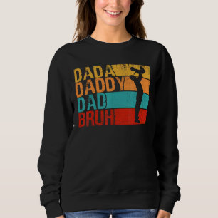 Dada Daddy Dad Bruh Fathers Day Vintage Sweatshirt