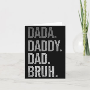 Dada Daddy Dad Bruh for Men Adults Grandpa Women Card