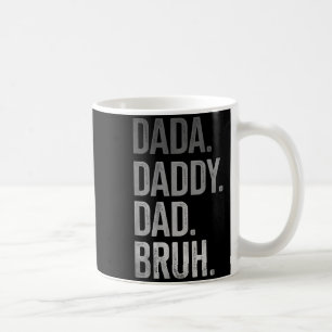 Dada Daddy Dad Bruh for Men Adults Grandpa Women Coffee Mug