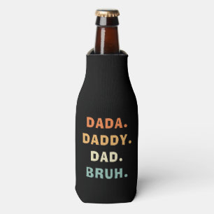 Dada Daddy Dad Bruh Funny Fatherhood Father's Day Bottle Cooler