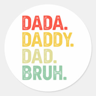 Dada Daddy Dad Bruh Gifts Men Funny Fathers Day Da Classic Round Sticker