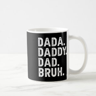 Dada Daddy Dad Bruh Gifts Men Funny Fathers Day Da Coffee Mug