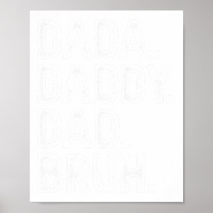 Dada Daddy Dad Bruh Gifts Men Funny Fathers Day Da Poster