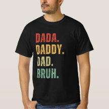 Dada Daddy Dad Bruh Happy Fathers Day Men Gift