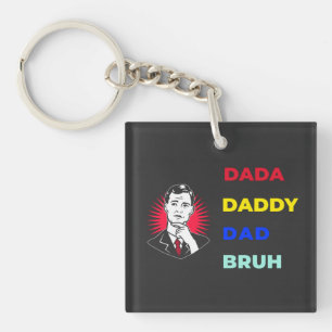 Dada Daddy Dad Bruh Key Ring