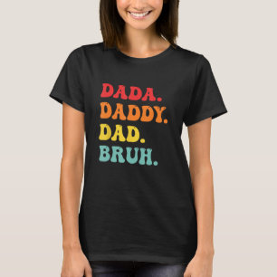 dada daddy dad bruh men father s day apparel retr T-Shirt