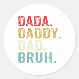 Dada Daddy Dad Bruh Retro Vintage Funny Fathers Da Classic Round Sticker