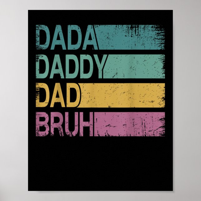 Dada Daddy Dad Bruh Shirt Men Funny Fathers Day Da Poster (Front)