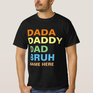 DADA DADDY DAD BRUH  T-Shirt