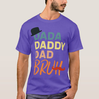 Dada Daddy Dad Bruh Vintage Father Day T-Shirt