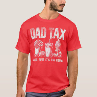 Dada Making Sure Its Not Poison For Funny Fathers  T-Shirt